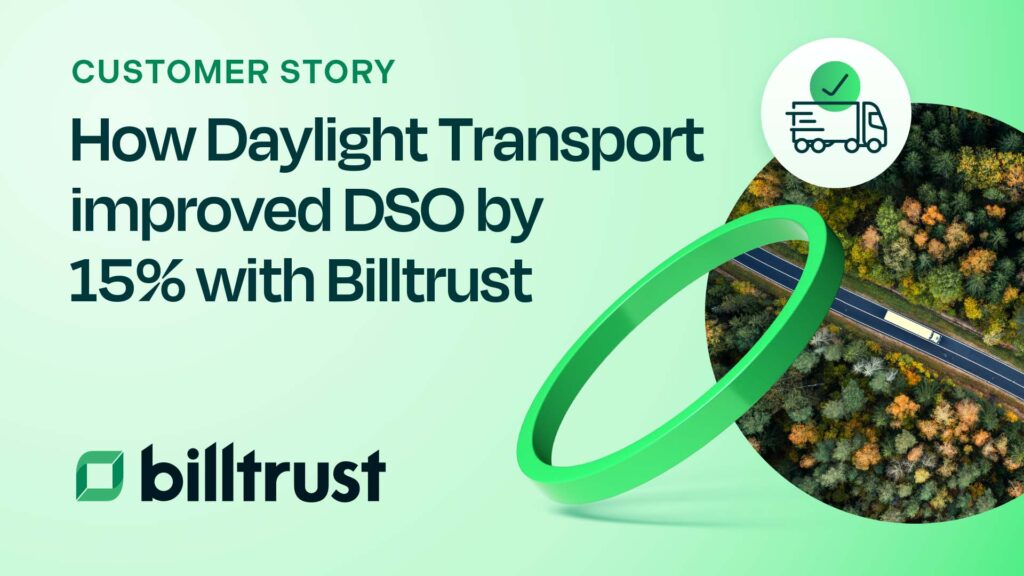 A customer story thumbnail to See how Daylight Transport improved DSO by 15% using Billtrust. Automated invoicing and cash flow optimization made it possible.