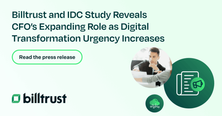 A thumbnail featuring the headline "Billtrust and IDC Study Reveals CFO's Expanding Role as Digital Transformation Urgency Increases" with a "read the press release" button, the Billtrust logo, a set of icons, and a small image of a man reading paperwork