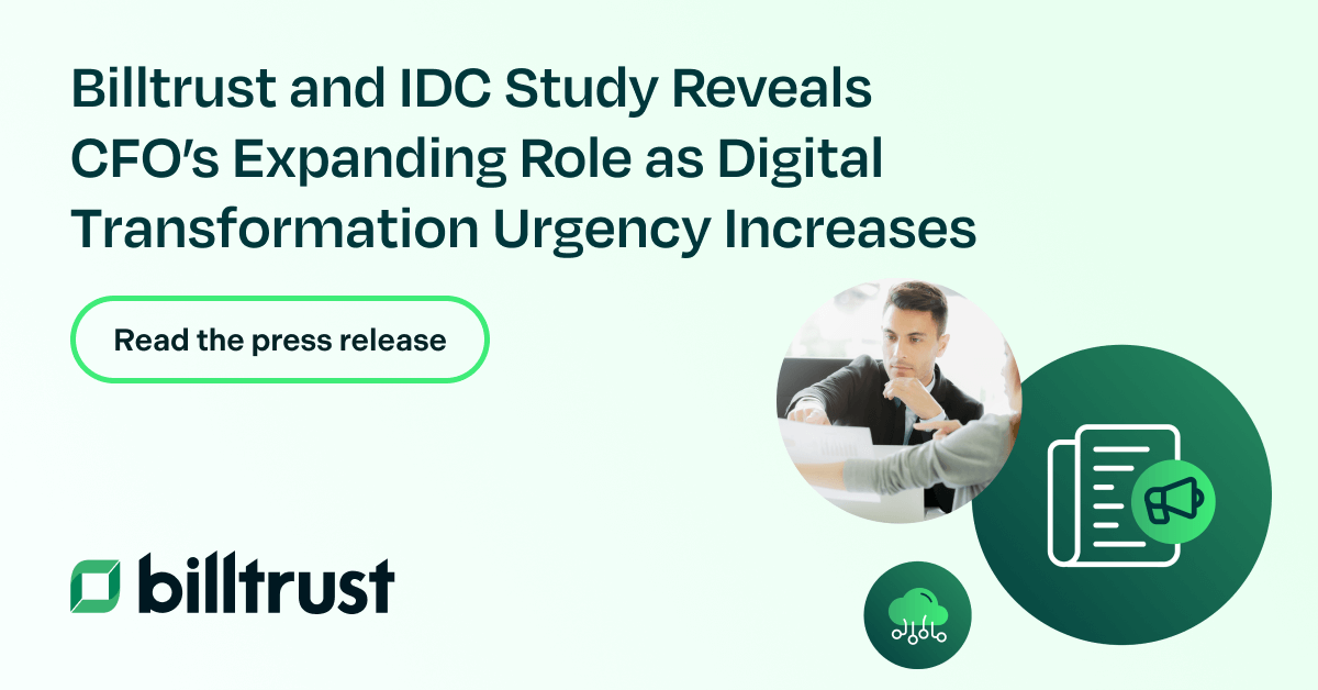 A thumbnail featuring the headline "Billtrust and IDC Study Reveals CFO's Expanding Role as Digital Transformation Urgency Increases" with a "read the press release" button, the Billtrust logo, a set of icons, and a small image of a man reading paperwork