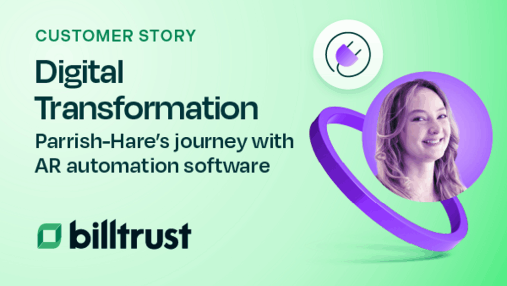 Parrish-Hare's Customer Story thumbnail for Digital Transformation utilizing Billtrust’s AR automation software enhances invoicing