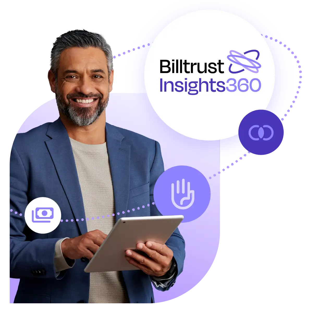 man holding tablet surrounded by icons and Billtrust Insights360 logo
