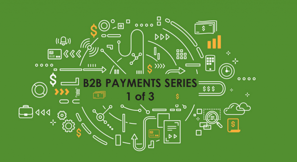 a graphic showing B2B payments Series 1 of 3