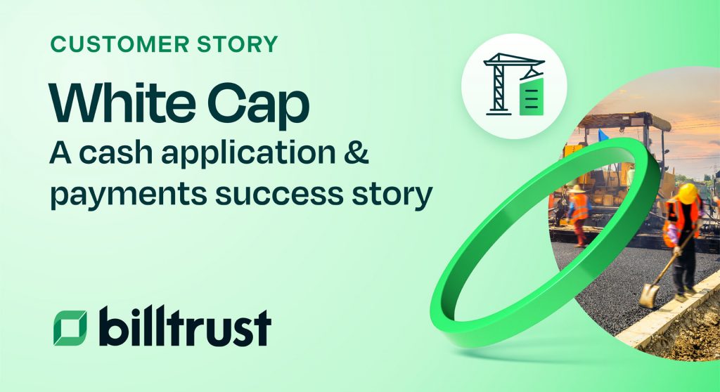 A Billtrust cash application & payments success story thumbnail for White Cap
